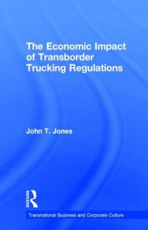 Economic Impact of Transborder Trucking Regulations