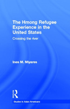 Hmong Refugees Experience in the United States