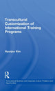 Book cover of: Transcultural Customization of International Training Programs. By: Hyunjoo Kim
