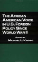 Book cover of: African American Voice in U.S. Foreign Policy Since World War II