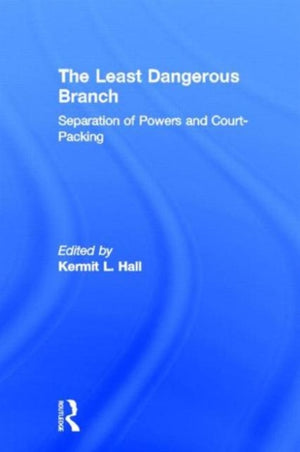 The Least Dangerous Branch: Separation of Powers and Court-Packing