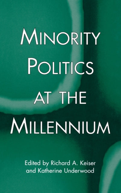 Book cover of: Minority Politics at the Millennium. By: Richard Keiser