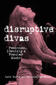 Book cover of: Disruptive Divas. By: Lori Burns