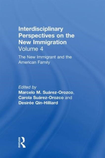 Book cover of: New Immigrant and the American Family. By: Suarez-OrOzcO