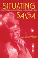 Book cover of: Situating Salsa. By: Lise Waxer