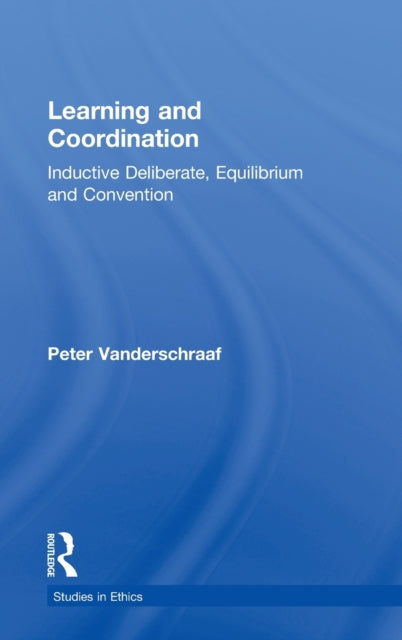 Book cover of: Learning and Coordination. By: P Vanderschraaf