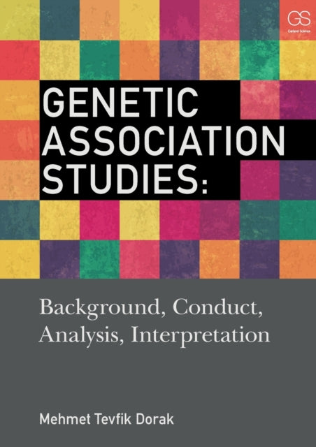 Book cover of: Genetic Association Studies. By: Mehmet Tevfik Dorak