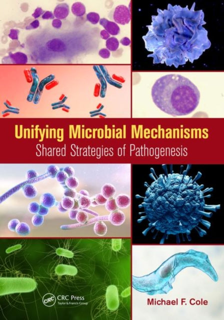 Book cover of: Unifying Microbial Mechanisms. By: Michael Cole