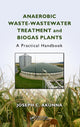 Book cover of: Anaerobic Waste-Wastewater Treatment and Biogas Plants. By: Joseph Chukwuemeka Akunna