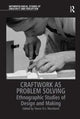 Book cover of: Craftwork as Problem Solving. By: Trevor H. J. Marchand