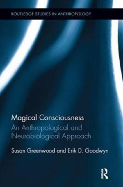 Book cover of: Magical Consciousness. By: Susan Greenwood