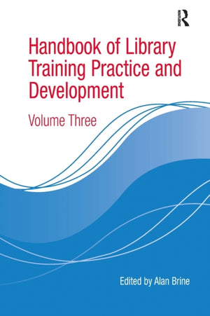 Handbook of Library Training Practice and Development