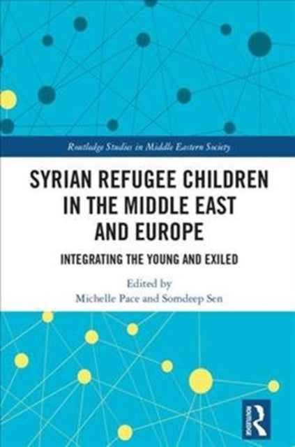 Book cover of: Syrian Refugee Children in the Middle East and Europe. By: Michelle Pace