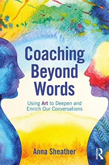 Book cover of: Coaching Beyond Words. By: Anna Sheather