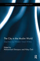 Book cover of: City in the Muslim World. By: Mohammad Gharipour