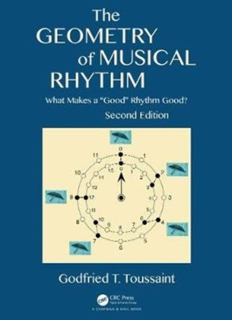 Book cover of: Geometry of Musical Rhythm. By: Godfried T. Toussaint