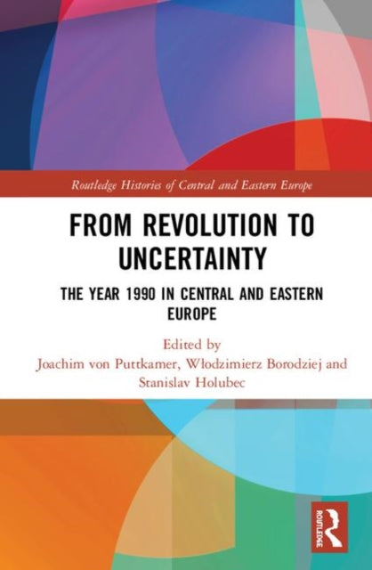 Book cover of: From Revolution to Uncertainty. By: Joachim von Puttkamer