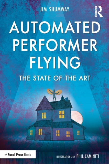 Book cover of: Automated Performer Flying. By: Jim Shumway