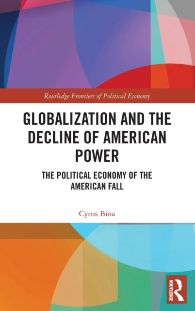 Book cover of: Globalization and the Decline of American Power. By: Cyrus Bina
