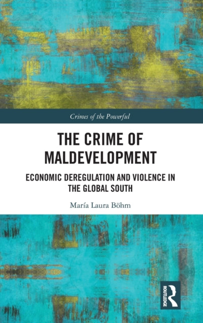 Book cover of: Crime of Maldevelopment. By: María Laura Böhm