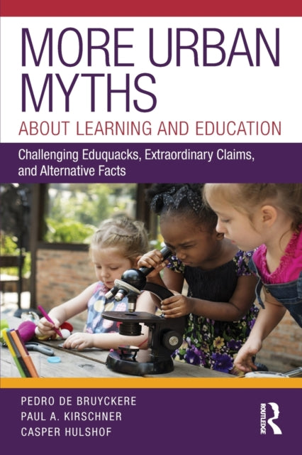 Book cover of: More Urban Myths About Learning and Education. By: Pedro de Bruyckere