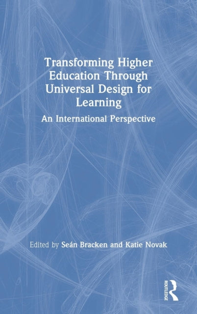 Book cover of: Transforming Higher Education Through Universal Design for Learning. By: Seán Bracken