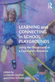 Book cover of: Learning and Connecting in School Playgrounds. By: Llyween Couper