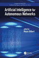Book cover of: Artificial Intelligence for Autonomous Networks. By: Mazin Gilbert