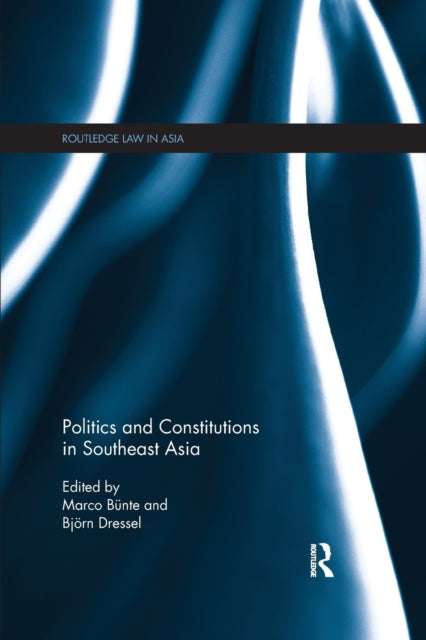 Book cover of: Politics and Constitutions in Southeast Asia. By: Marco Bünte