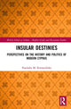 Book cover of: Insular Destinies. By: Paschalis Kitromilides