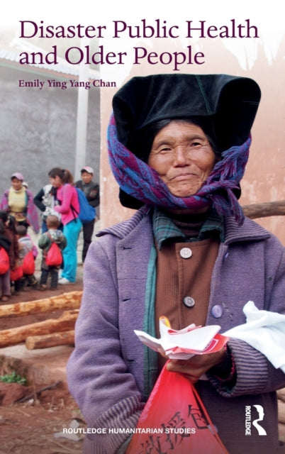 Book cover of: Disaster Public Health and Older People. By: Emily Ying Yang Chan