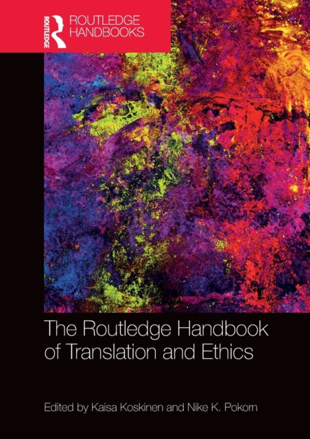 Book cover of: Routledge Handbook of Translation and Ethics. By: Kaisa Koskinen