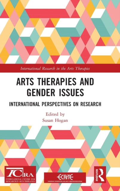 Book cover of: Arts Therapies and Gender Issues. By: Susan Hogan