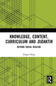 Book cover of: Knowledge, Content, Curriculum and Didaktik. By: Zongyi Deng
