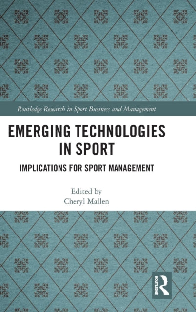 Book cover of: Emerging Technologies in Sport. By: Cheryl Mallen