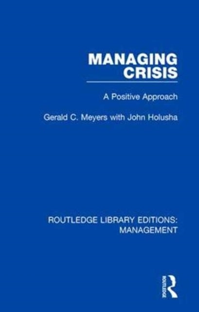 Book cover of: Managing Crisis. By: Gerald C. Meyers