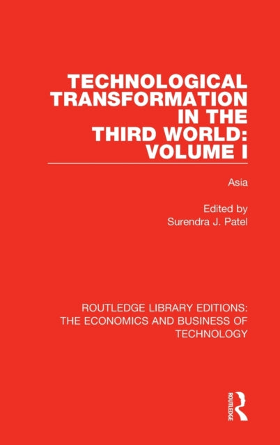 Book cover of: Technological Transformation in the Third World: Volume 1. By: Surendra J. Patel
