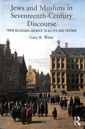 Jews and Muslims in Seventeenth-Century Discourse