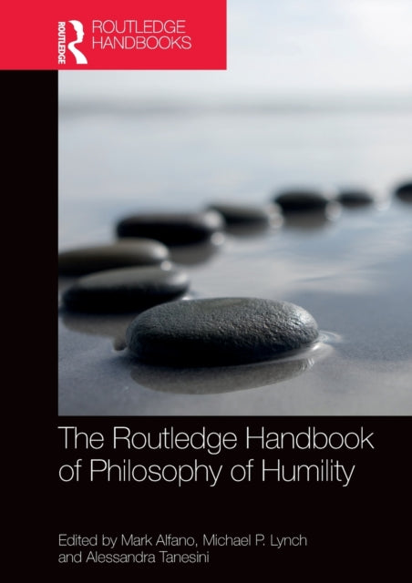 Book cover of: Routledge Handbook of Philosophy of Humility. By: Mark Alfano