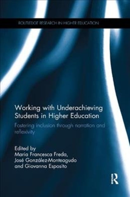 Book cover of: Working with Underachieving Students in Higher Education. By: Maria Francesca Freda