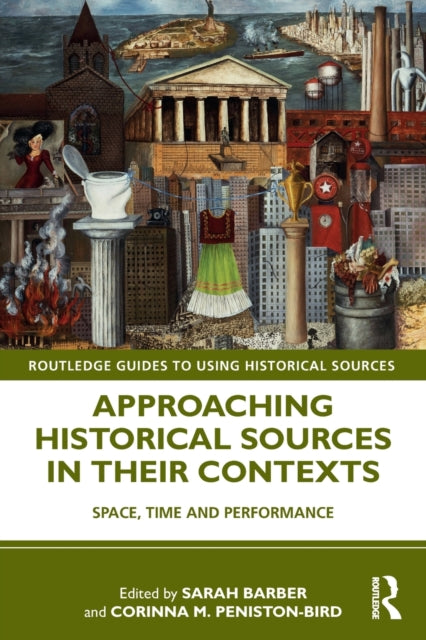 Book cover of: Approaching Historical Sources in their Contexts. By: Sarah Barber