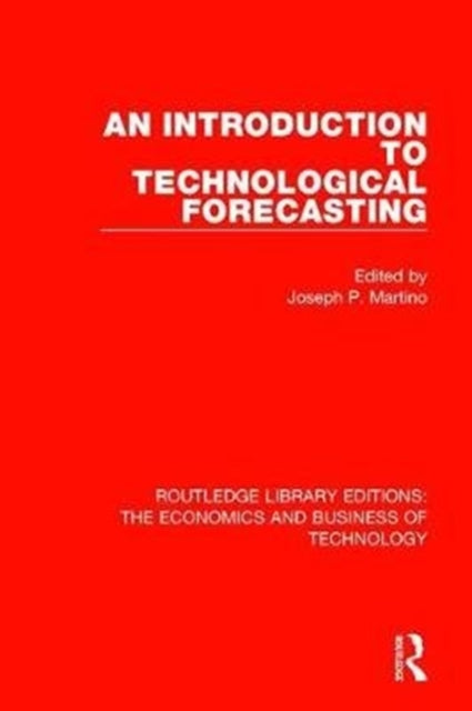 Book cover of: Introduction to Technological Forecasting. By: Joseph P. Martino