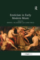 Book cover of: Eroticism in Early Modern Music. By: Bonnie J. Blackburn