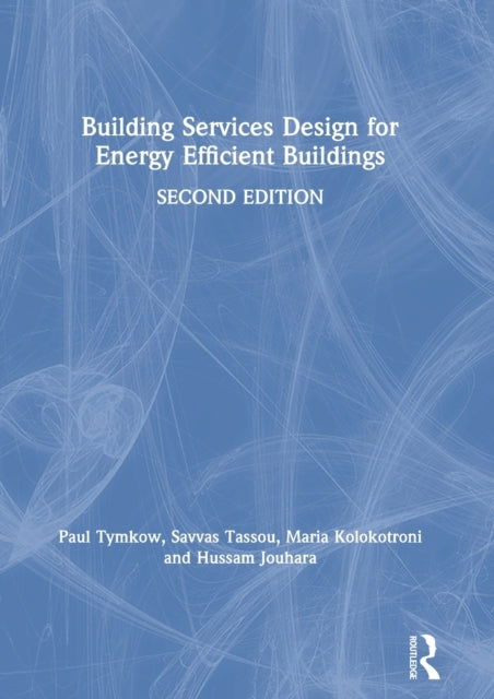 Book cover of: Building Services Design for Energy Efficient Buildings. By: Paul Tymkow