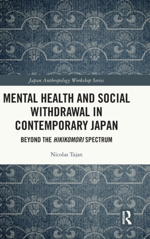 Mental Health and Social Withdrawal in Contemporary Japan