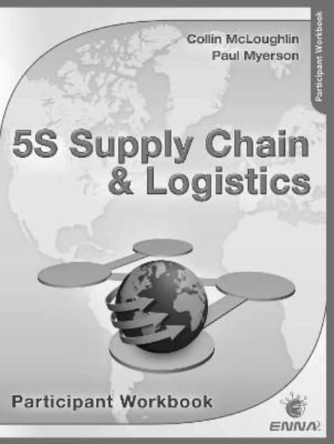 Book cover of: 5S Supply Chain & Logistics Participant Workbook