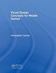 Book cover of: Visual Design Concepts For Mobile Games. By: Chirstopher P. Carman