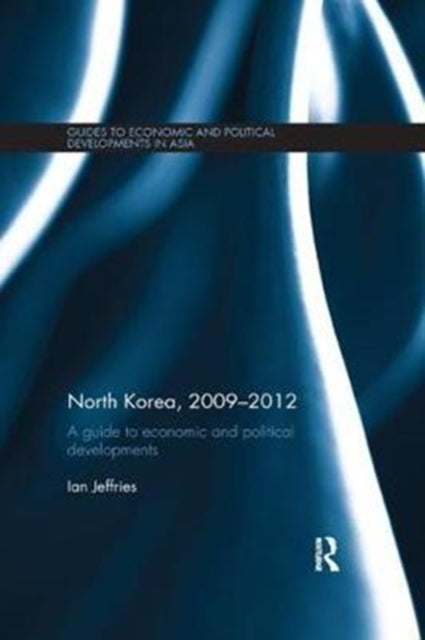 Book cover of: North Korea, 2009-2012. By: Ian Jeffries