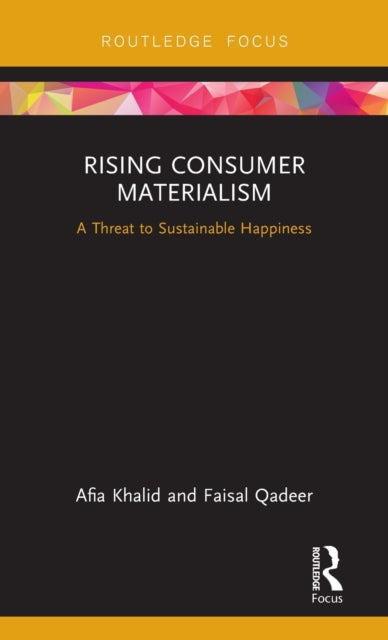 Book cover of: Rising Consumer Materialism. By: Afia Khalid