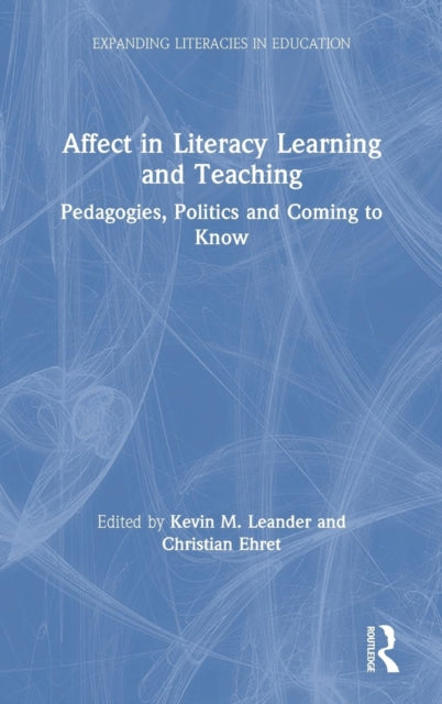 Book cover of: Affect in Literacy Learning and Teaching. By: Kevin Leander